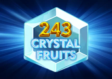 243 Crystal Fruits